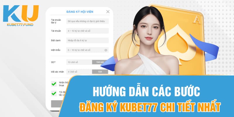 Hướng dẫn các bước đăng ký Kubet77 chi tiết nhất